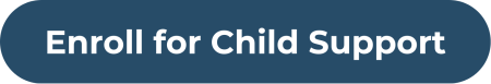 Enroll for Child Support