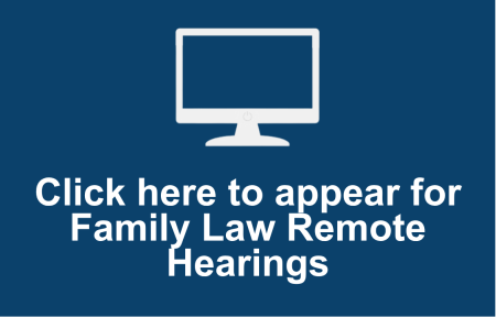 Click here to appear for Family Law Remote Hearings